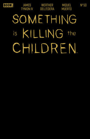 Something is Killing the Children #50 * Gold/Black Blank Sketch Variant