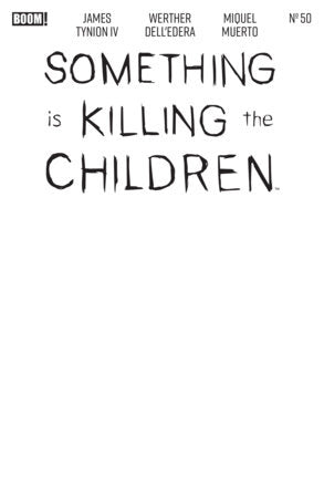 Something is Killing the Children #50 * Blank Sketch Variant
